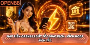 Nạp tiền OPEN88
